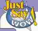 Just say WOW