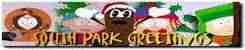 South Park Greetings